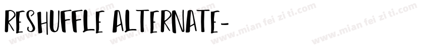 Reshuffle Alternate字体转换